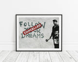 Banksy - Follow Your Dreams Cacelled Wand-Graffiti Street Art cool modern