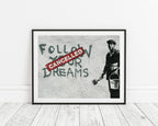Banksy - Follow Your Dreams Cacelled Wand-Graffiti Street Art cool modern