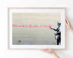 Banksy - What we do in Life echoes in Eternity weiser Spruch Parodie witzig